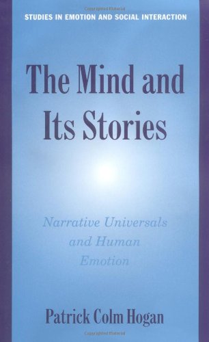 The Mind And Its Stories Narrative Universals And Human Emotion Patrick Colm Hogan