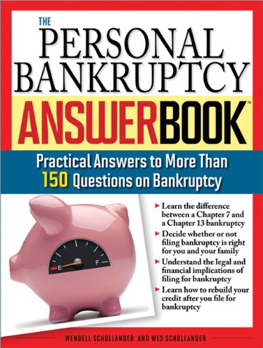 The Personal Bankruptcy Answer Book Practical Answers To More Than 175 Questions On Bankruptcy Wendell Schollander