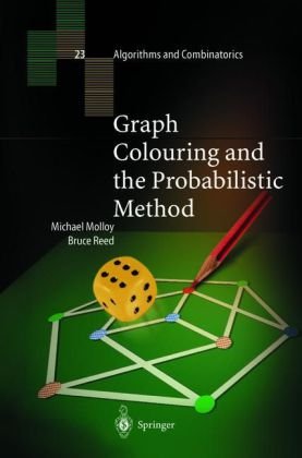 Graph Colouring And The Probabilistic Method 1st Edition Michael Molloy