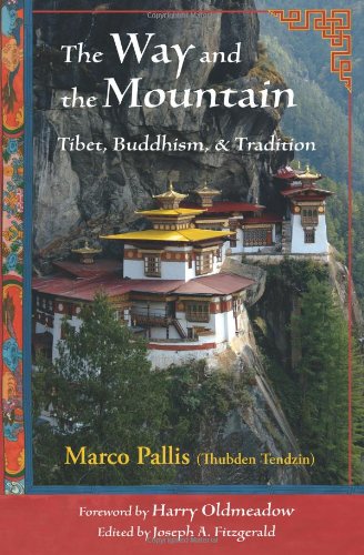 The Way And The Mountain Tibet Buddhism And Tradition Perennial Philosophy Marco Pallis