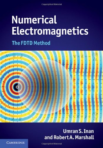Numerical Electromagnetics The Fdtd Method 1st Edition Umran S Inan