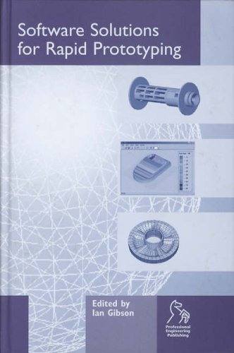 Software Solutions For Rapid Prototyping 1st Edition Ian Gibson