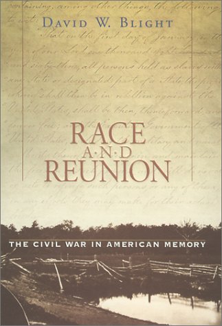 Race And Reunion The Civil War In American Memory David W Blight