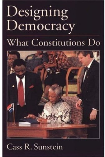 Designing Democracy What Constitutions Do 2nd Edition Cass R Sunstein