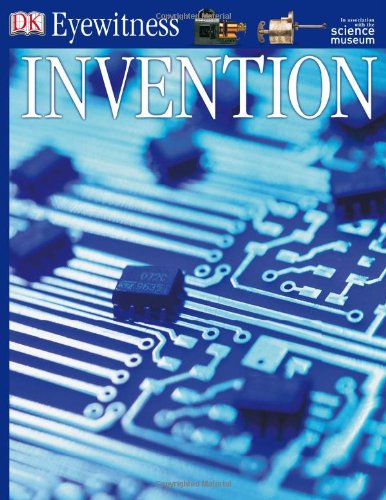 Invention Dk Eyewitness Books Lionel Bender