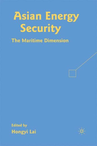 Asian Energy Security The Maritime Dimension 1st Edition Hongyi Lai