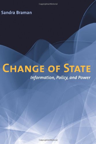 Change Of State Information Policy And Power Sandra Braman