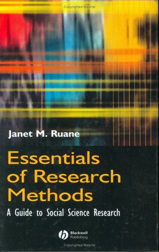 Essentials Of Research Methods A Guide To Social Science Research 1st Edition Janet M Ruane