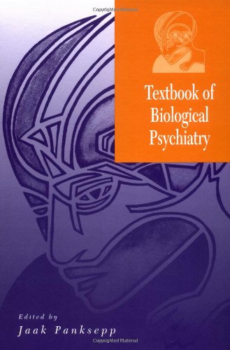 Textbook Of Biological Psychiatry 1st Edition Jaak Panksepp