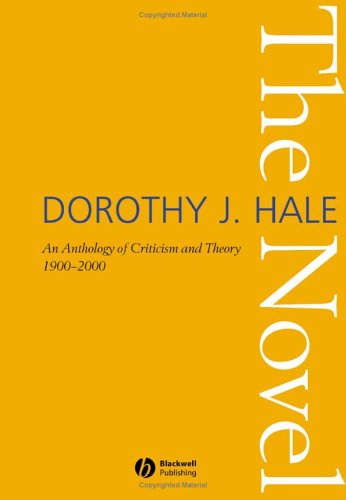 The Novel An Anthology Of Criticism And Theory 19002000 1st Edition Dorothy J Hale