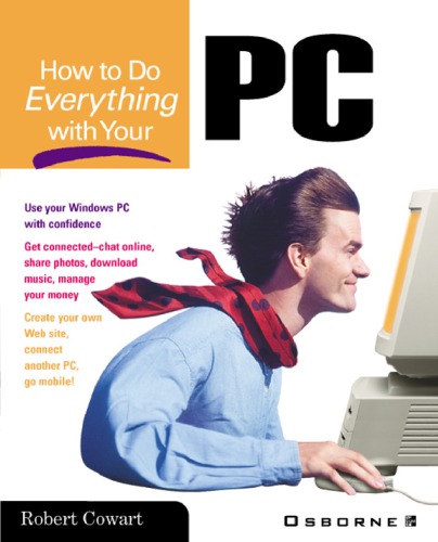 How To Do Everything With Your Pc Robert Cowart