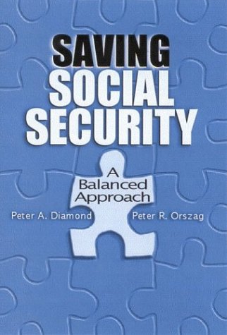 Saving Social Security A Balanced Approach Peter A Diamond