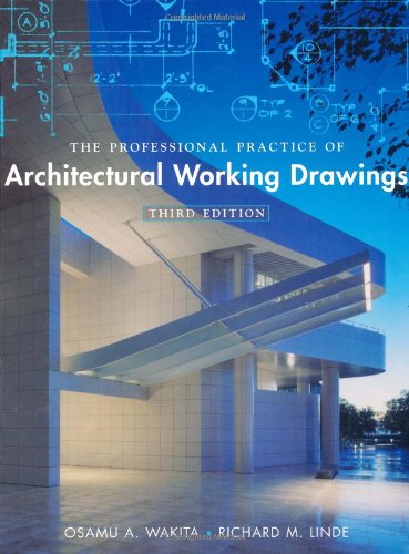 The Professional Practice Of Architectural Working Drawings 3rd Edition Osamu A Wakita