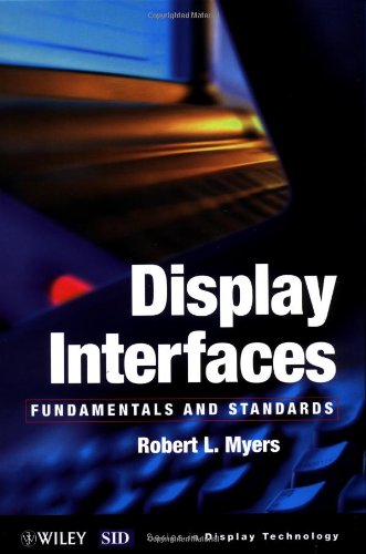 Display Interfaces Fundamentals Standards 1st Edition Robert L Myers