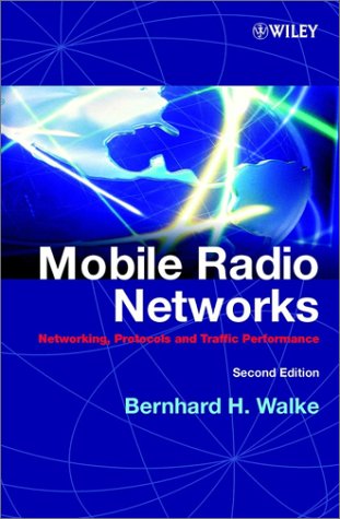 Mobile Radio Networks Networking Protocols And Traffic Performance 2nd Edition 2nd Bernhard H Walke
