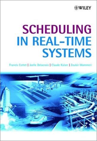 Scheduling In Realtime Systems 1st Edition Francis Cottet Jolle Delacroix Claude Kaiser Zoubir Mammeri