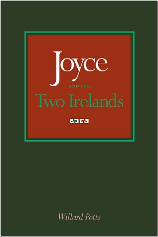 Joyce And The Two Irelands 1st Edition Willard Potts