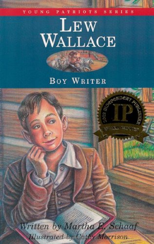 Lew Wallace Boy Writer Martha E Schaaf