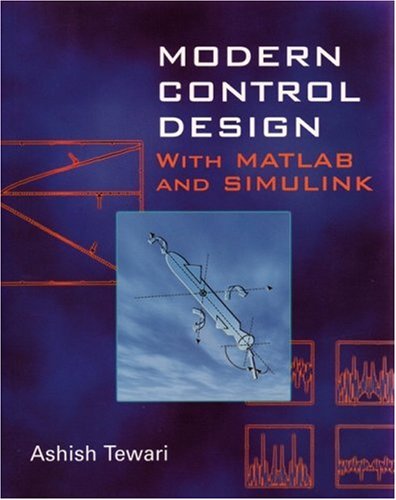 Modern Control Design With Matlab And Simulink 1st Edition Ashish Tewari