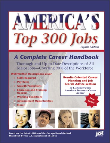 Americas Top 300 Jobs A Complete Career Handbook 2002 Americas Top 300 Jobs 8th Edition Inc Jist Works