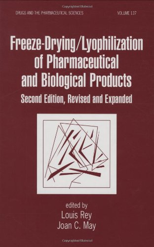Freezedrying Lyophilization Of Pharmaceutical And Biological Products Second Edition Drugs And The Pharmaceutical Sciences A Series Of Textbooks And Monographs 2 Rev Exp Louis Rey