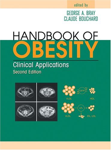 Handbook Of Obesity Clinical Applications 2nd Edition 2nd Edition George A Bray