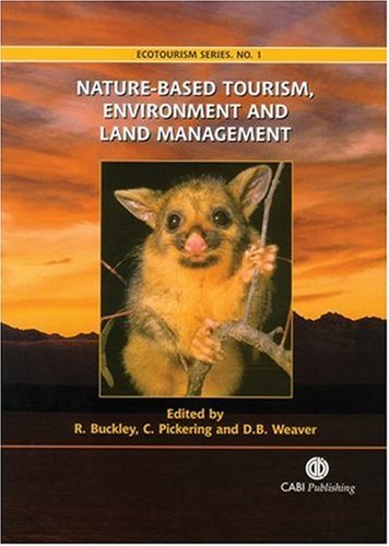 Naturebased Tourism Environment And Land Management Ecotourism Book Series First R Buckley