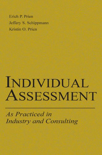 Individual Assessment As Practiced In Industry And Consulting Volume In The Applied Psychology Series Erich P Prien