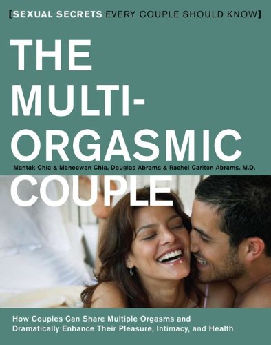 The Multiorgasmic Couple Sexual Secrets Every Couple Should Know Paperback Mantak Chia