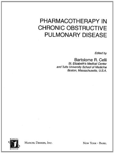 Lung Biology In Health Disease Volume 182 Pharmacotherapy In Chronic Obstructive Pulmonary Disease 1st Edition Bartolome R Celli Editor