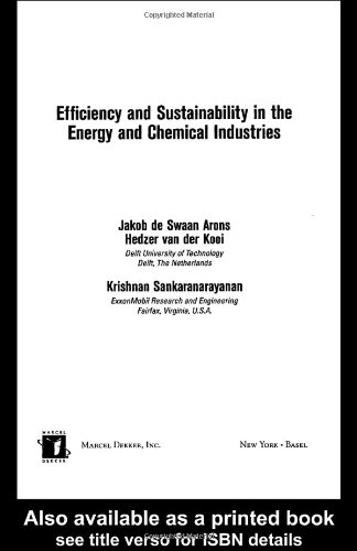 Efficiency And Sustainability In The Energy And Chemical Industries 1st Edition Jakob De Swaan Arons