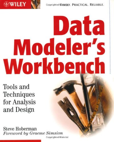 Data Modelers Workbench Tools And Techniques For Analysis And Design 1st Steve Hoberman