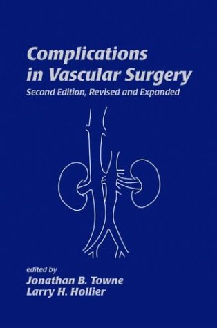 Complications In Vascular Surgery Second Edition 2nd Edition Jonathan Towne