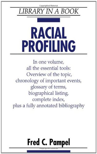 Racial Profiling Library In A Book Fred C Pampel