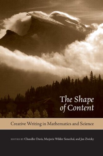 The Shape Of Content Creative Writing In Mathematics And Science Chandler Davis