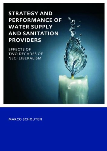 Strategy And Performance Of Water Supply And Sanitation Providers Unescoihe Phd Thesis 1st Edition Marco Schouten