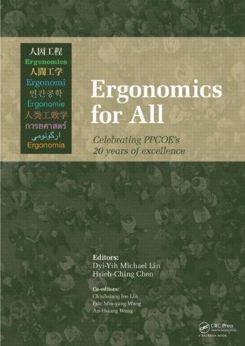 Ergonomics For All Celebrating Ppcoes 20 Years Of Excellence Selected Papers Of The Panpacific Conference On Ergonomics 710 November 2010 Kaohsiung Taiwan 1st Edition Dyiyih Michael Lin