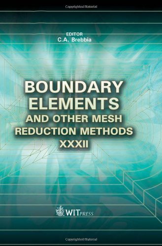 Boundary Elements And Other Mesh Reduction Methods Xxxii Wit Transactions On Modelling And Simulation 1st Edition C A Editor Brebbia