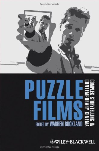 Puzzle Films Complex Storytelling In Contemporary Cinema Warren Buckland