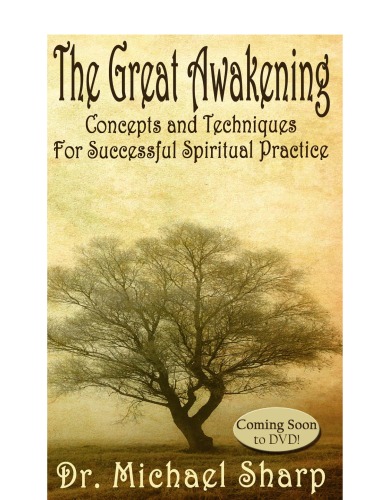 The Great Awakening Concepts And Techniques For Successful Spiritual Practice Michael Sharp