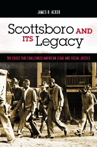Scottsboro And Its Legacy The Cases That Challenged American Legal And Social Justice James R Acker