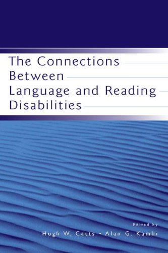The Connections Between Language And Reading Disabilities 1st Edition Hugh W Catts