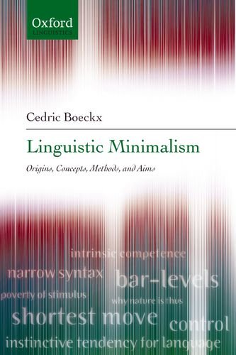 Linguistic Minimalism Origins Concepts Methods And Aims Oxford Linguistics Cedric Boeckx