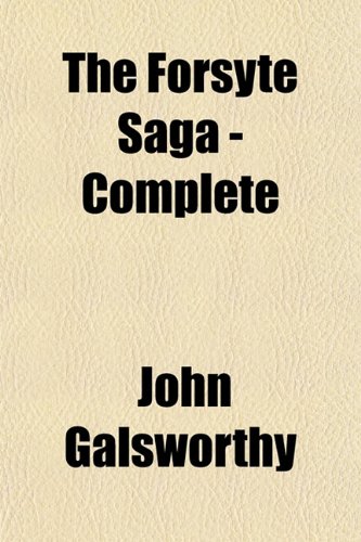 The Forsyte Saga Complete John Galsworthy