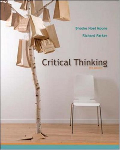 Critical Thinking 9th Edition 9th Edition Richard Parker Brooke Noel Moore