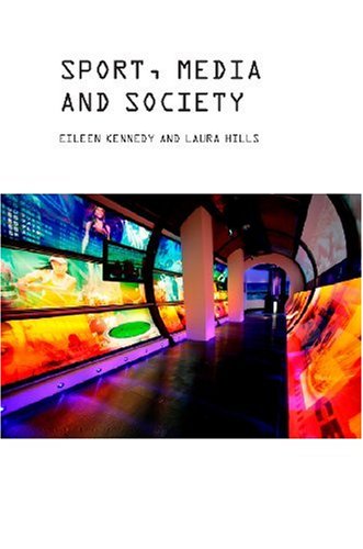 Sport Media And Society Eileen Kennedy Laura Hills