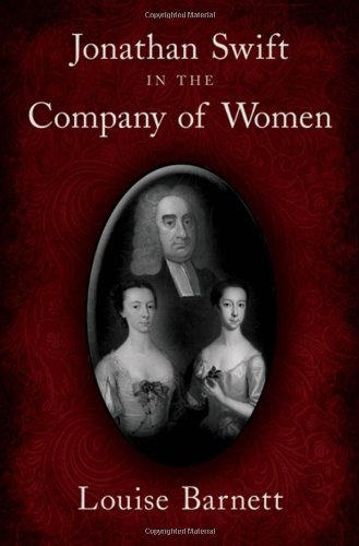 Jonathan Swift In The Company Of Women Louise Barnett
