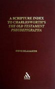 Scripture Index To Charlesworths The Old Testament Pseudepigrapha Steve Delamarter