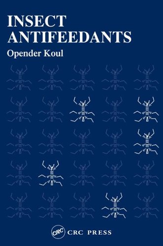 Insect Antifeedants 1st Edition Opender Koul