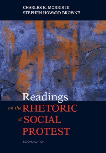 Readings On The Rhetoric Of Social Protest 2nd Edition 2nd Charles E Morris Iii